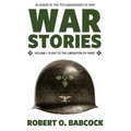 War Stories Volume I: D-Day to the Liberation of Paris