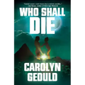 Who Shall Die