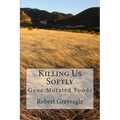 Killing Us Softly: Gene Mutated Foods