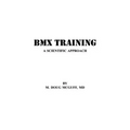 BMX Training: A Scientific Approach