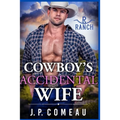 Cowboy's Accidental Wife