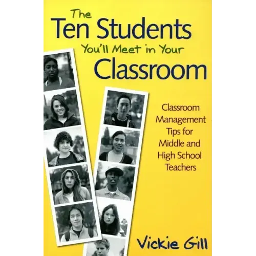 The Ten Students You'll Meet in Your Classroom: Classroom Management Tips for Middle and High School Teachers