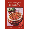 Spanish Dishes From The Old Clay Pot