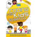 Coding for kids Scratch: The ultimate step by step guide to developing your kids' skills in coding and creating computer games and activities.