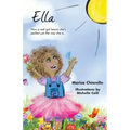 Ella: How a Sad Girl Learns She's Perfect Just the Way She Is