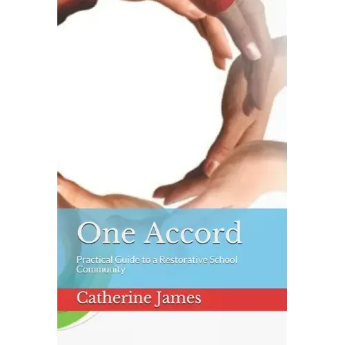 One Accord: Practical Guide to a Restorative School Community