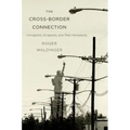 Cross-Border Connection: Immigrants, Emigrants, and Their Homelands