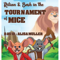 Rilian & Bash in the Tournament of Mice