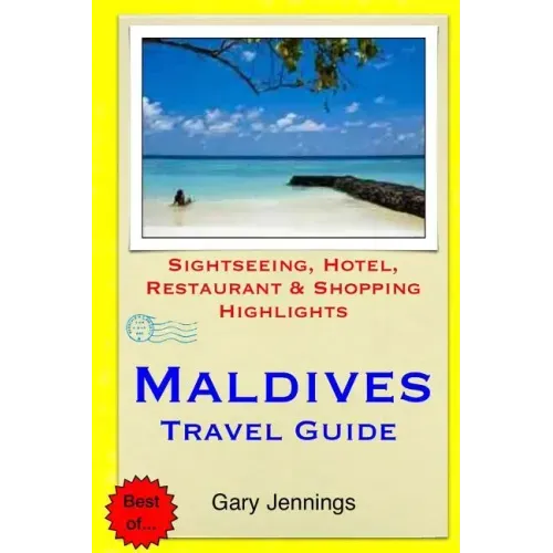 Maldives Travel Guide: Sightseeing, Hotel, Restaurant & Shopping Highlights