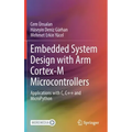 Embedded System Design with Arm Cortex-M Microcontrollers: Applications with C, C++ and Micropython