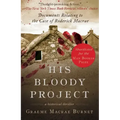 His Bloody Project: Documents Relating to the Case of Roderick MacRae