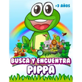 Busca y encuentra Pippa: Libro de juegos para niños - Ilustraciones en color - 300 animales - A partir de 3 años