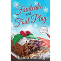 Fruitcake and Foul Play