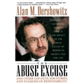 The Abuse Excuse: And Other Cop-Outs, Sob Stories, and Evasions of Responsibility