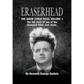 Eraserhead, The David Lynch Files: Volume 1: The full story of one of the strangest films ever made.