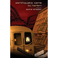 Earthquake Came to Harlem