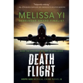 Death Flight: Hope Sze Medical Thriller