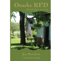 Ozarks RFD: Selected Essays, 2010 - 2015