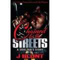 Chained to the Streets: A Souljah's Story
