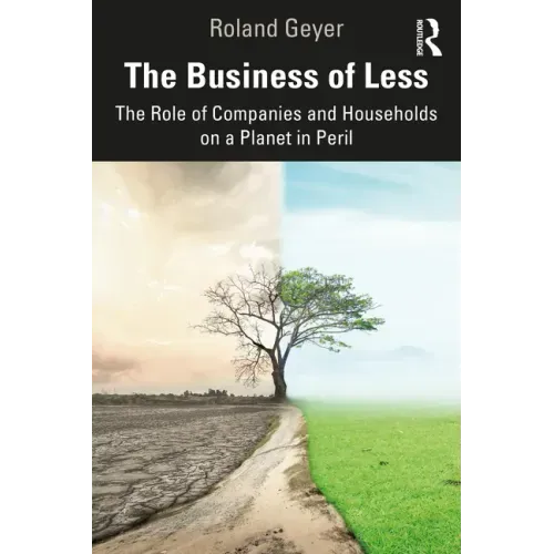 The Business of Less: The Role of Companies and Households on a Planet in Peril