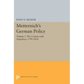 Metternich's German Policy, Volume I: The Contest with Napoleon, 1799-1814