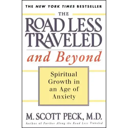 The Road Less Traveled and Beyond: Spiritual Growth in an Age of Anxiety