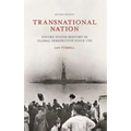 Transnational Nation: United States History in Global Perspective Since 1789