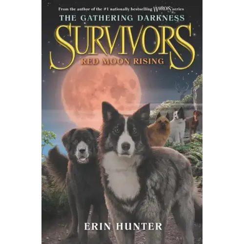 Survivors: The Gathering Darkness #4: Red Moon Rising
