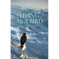 Living as a Bird