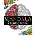 Mandala Coloring Book: 100+ Unique Mandala Designs and Stress Relieving Patterns for Adult Relaxation, Meditation, and Happiness (Magnificent Mandalas