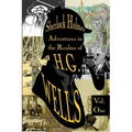Sherlock Holmes: Adventures in the Realms of H.G. Wells Volume 1