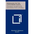 Genealogy Of The Coffinberry Family: Descendants Of George Lewis Coffinberry, 1760-1851, And His Wife Elizabeth Little Coffinberry