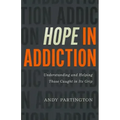 Hope in Addiction: Understanding and Helping Those Caught in Its Grip