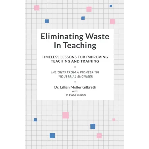 Eliminating Waste In Teaching: Timeless Lessons for Improving Teaching and Training