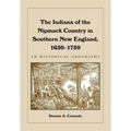 The Indians of the Nipmuck Country in Southern New England, 1630-1750: An Historical Geography