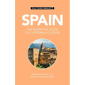 Spain - Culture Smart!: The Essential Guide to Customs & Culture