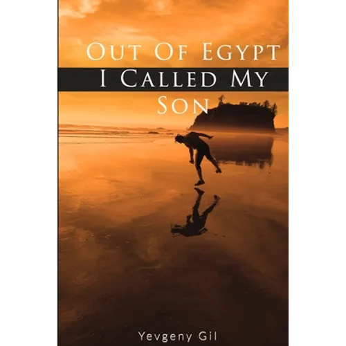 Out of Egypt I Called My Son