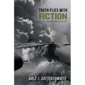 Truth Flies with Fiction