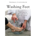 Washing Feet: Imitating the Example of Jesus in the Liturgy Today