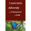 Adversity and Enlargement of Faith