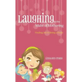 Laughing in the Midst of Mothering