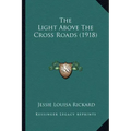 The Light Above The Cross Roads (1918)