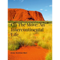 On The Move: An Intercontinental Life