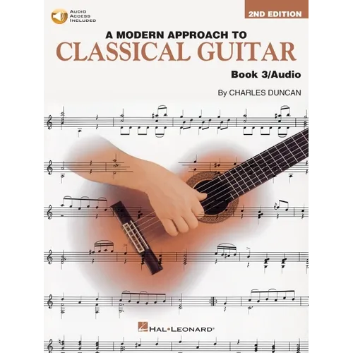 A Modern Approach to Classical Guitar Book 3 - Second Edition - Book with Audio by Charles Duncan