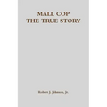 Mall Cop - The True Story