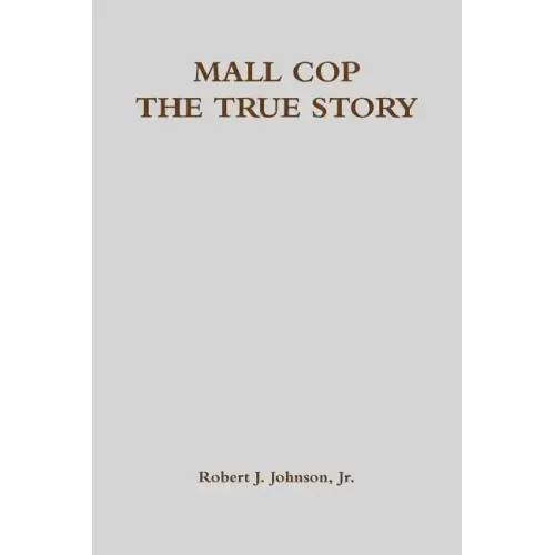 Mall Cop - The True Story