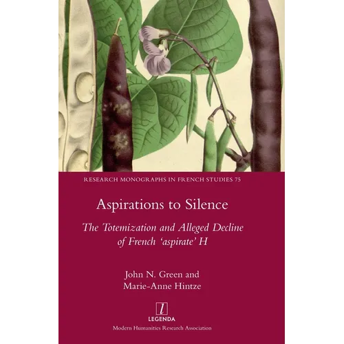 Aspirations to Silence: The Totemization and Alleged Decline of the French 'aspirate' H