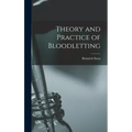 Theory and Practice of Bloodletting