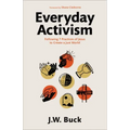 Everyday Activism: Following 7 Practices of Jesus to Create a Just World