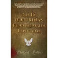 Las 16 doctrinas fundamentales explicadas: 3ra. Ed.